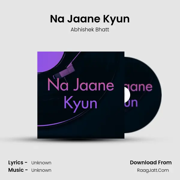 Na Jaane Kyun mp3 song