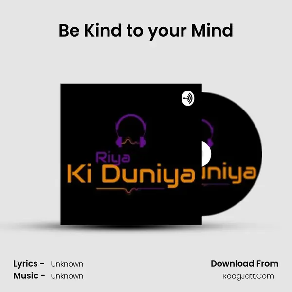 Be Kind to your Mind MP3 Song by  Cover