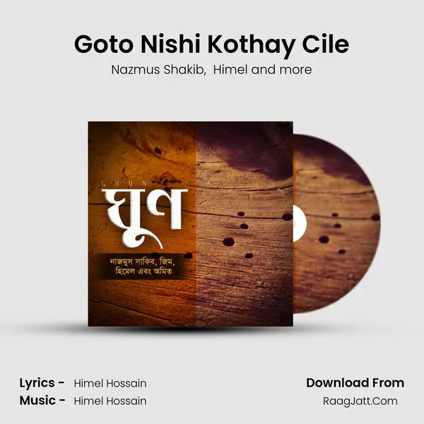 Goto Nishi Kothay Cile mp3 song