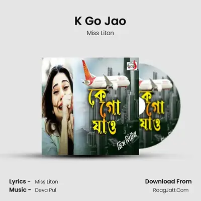 K Go Jao - Miss Liton