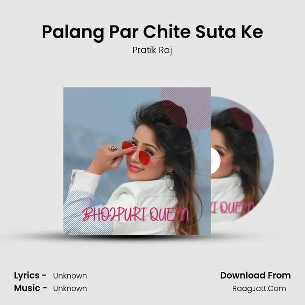 Palang Par Chite Suta Ke MP3 Song by Pratik Raj Cover