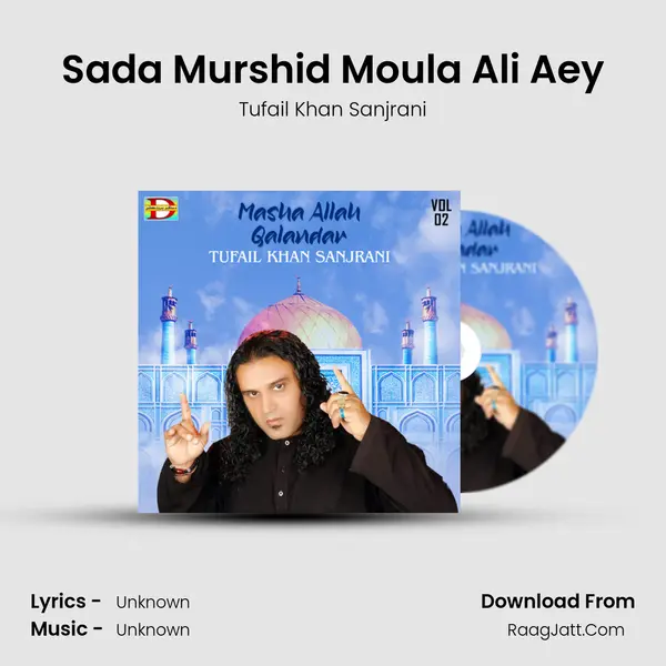 Sada Murshid Moula Ali Aey MP3 Song by Tufail Khan Sanjrani Cover