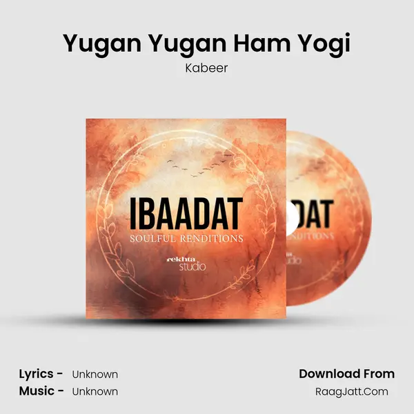 Yugan Yugan Ham Yogi MP3 Song by Kabeer Cover
