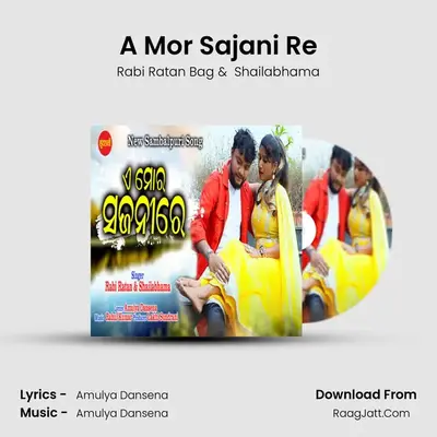 A Mor Sajani Re mp3 song
