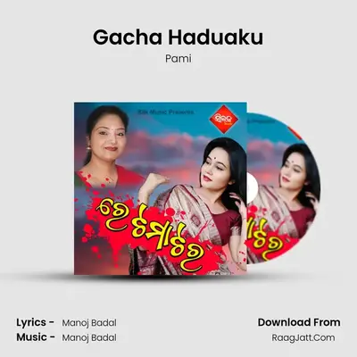 Gacha Haduaku MP3 Song by Pami Cover