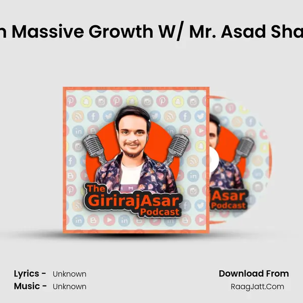 The Secretes of Instagram Massive Growth W/ Mr. Asad Shah | #TheGirirajasarPodca MP3 Song by  Cover