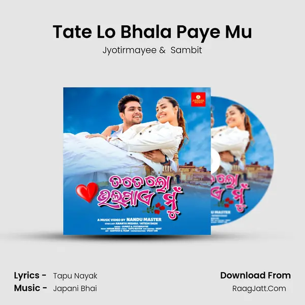 Tate Lo Bhala Paye Mu - Jyotirmayee
