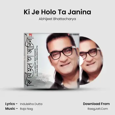 Ki Je Holo Ta Janina MP3 Song by Abhijeet Bhattacharya Cover