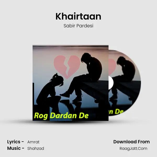 Khairtaan MP3 Song by Sabir Pardesi Cover
