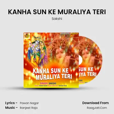 KANHA SUN KE MURALIYA TERI - Sakshi