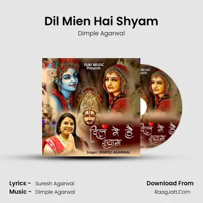 Dil Mien Hai Shyam - Dimple Agarwal
