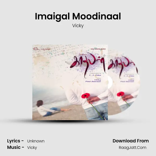 Imaigal Moodinaal MP3 Song by Vicky Cover