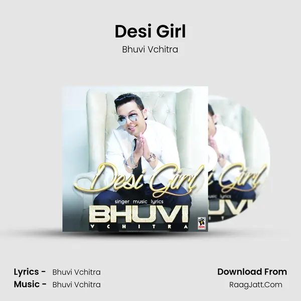 Desi Girl - Bhuvi Vchitra