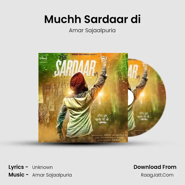 Muchh Sardaar di MP3 Song by Amar Sajaalpuria Cover