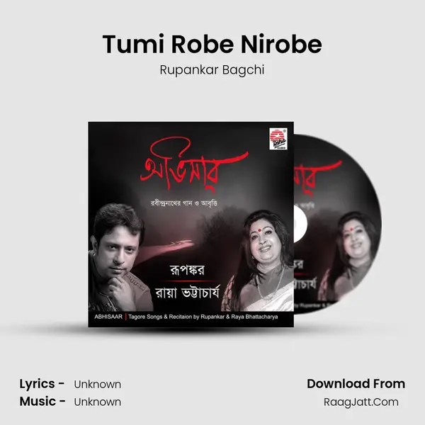 Tumi Robe Nirobe MP3 Song by Rupankar Bagchi Cover