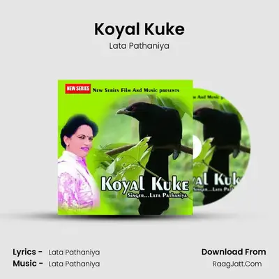 Koyal Kuke - Lata Pathaniya