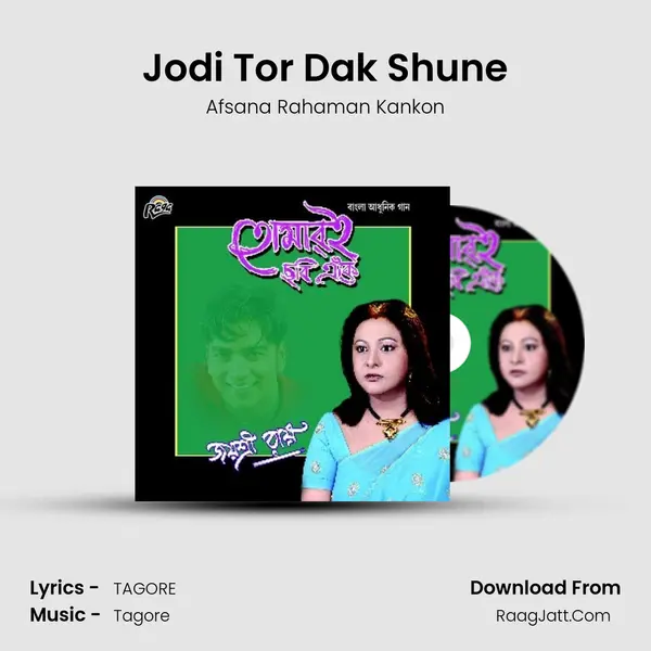Jodi Tor Dak Shune mp3 song