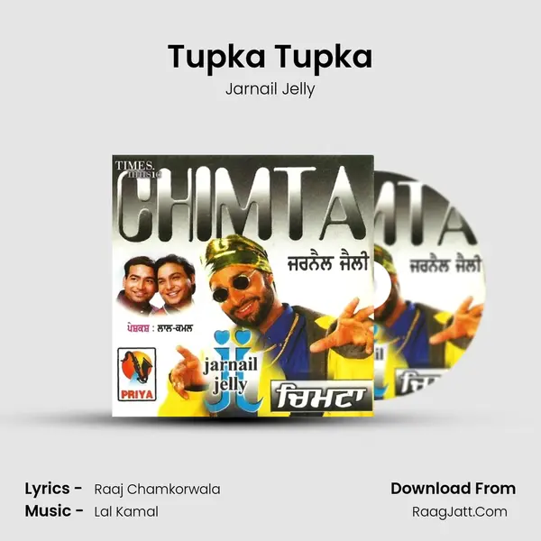 Tupka Tupka MP3 Song by Jarnail Jelly Cover