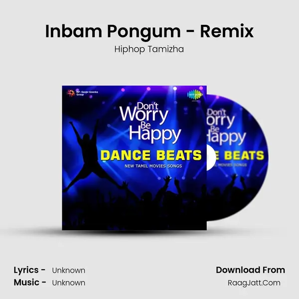 Inbam Pongum - Remix MP3 Song by Hiphop Tamizha Cover