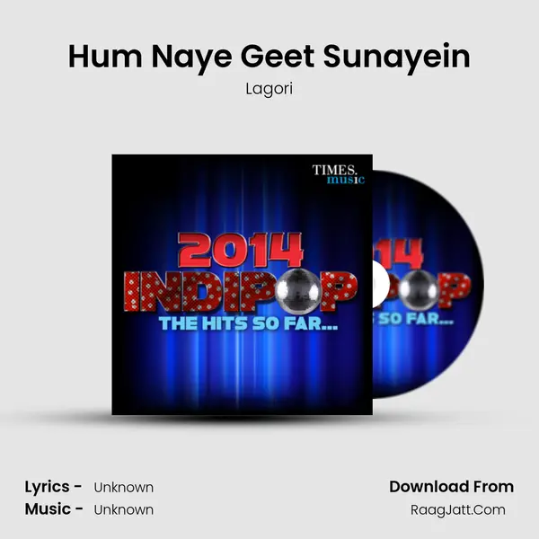 Hum Naye Geet Sunayein MP3 Song by Lagori Cover