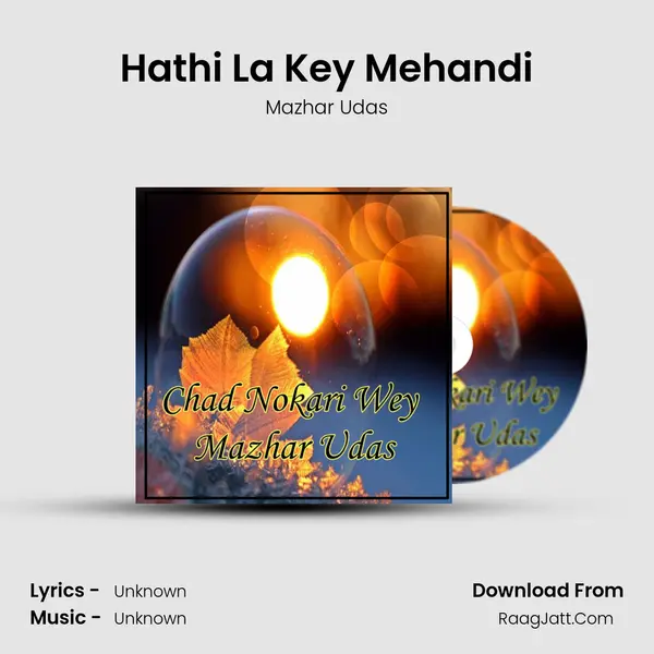Hathi La Key Mehandi MP3 Song by Mazhar Udas Cover