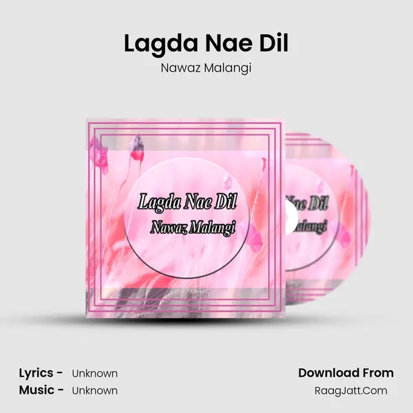 Lagda Nae Dil MP3 Song by Nawaz Malangi Cover