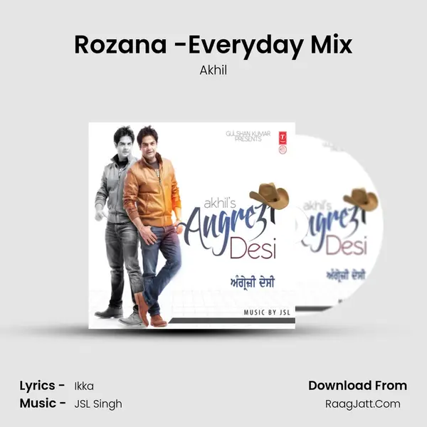 Rozana -Everyday Mix MP3 Song by Akhil Cover