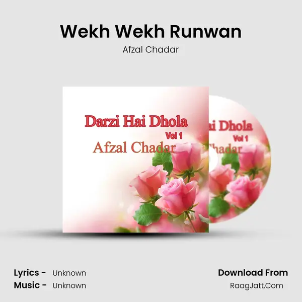 Wekh Wekh Runwan MP3 Song by Afzal Chadar Cover