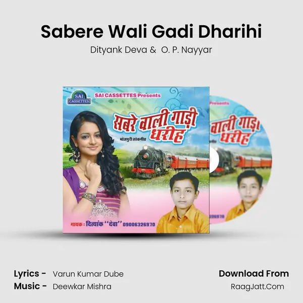 Sabere Wali Gadi Dharihi MP3 Song by Dityank Deva Cover