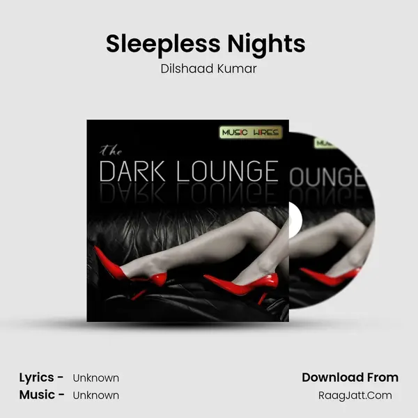 Sleepless Nights (Mora Saajan-Male) MP3 Song by Dilshaad Kumar Cover