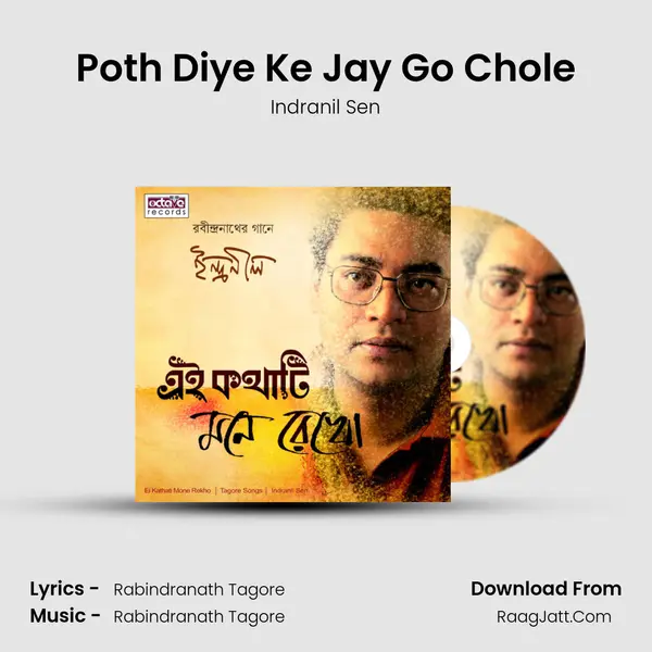 Poth Diye Ke Jay Go Chole MP3 Song by Indranil Sen Cover