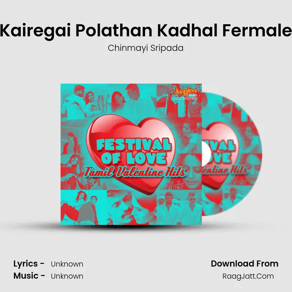 Kairegai Polathan Kadhal Fermale MP3 Song by Chinmayi Sripada Cover