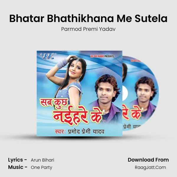 Bhatar Bhathikhana Me Sutela MP3 Song by Parmod Premi Yadav Cover