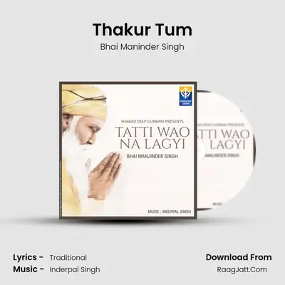 Thakur Tum MP3 Song by Bhai Maninder Singh Cover