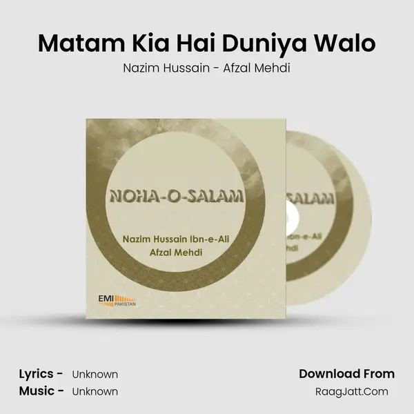 Matam Kia Hai Duniya Walo MP3 Song by Nazim Hussain - Afzal Mehdi Cover