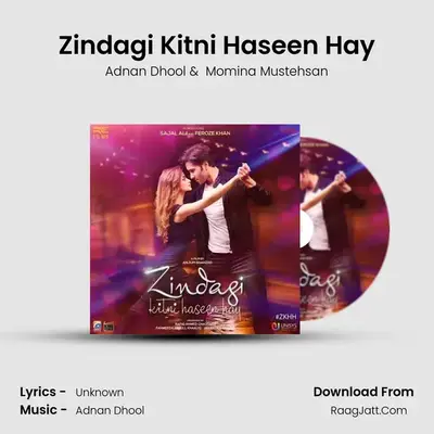 Zindagi Kitni Haseen Hay mp3 song