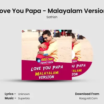 Love You Papa - Malayalam Version - Sathish
