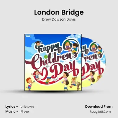 London Bridge MP3 Song by Drew Dawson Davis Cover