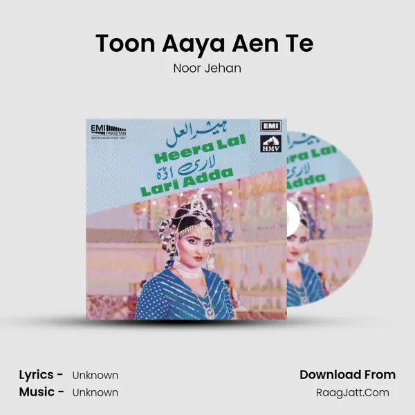 Toon Aaya Aen Te (From 
