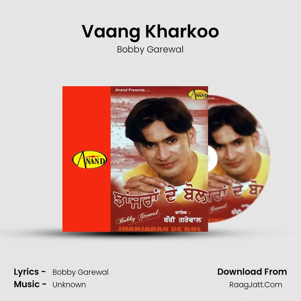Vaang Kharkoo MP3 Song by Bobby Garewal Cover