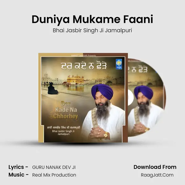 Duniya Mukame Faani MP3 Song by Bhai Jasbir Singh Ji Jamalpuri Cover