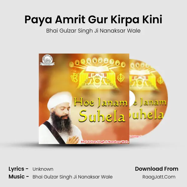 Paya Amrit Gur Kirpa Kini MP3 Song by Bhai Gulzar Singh Ji Nanaksar Wale Cover