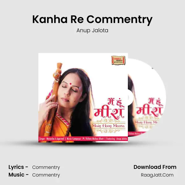 Kanha Re Commentry MP3 Song by Anup Jalota Cover