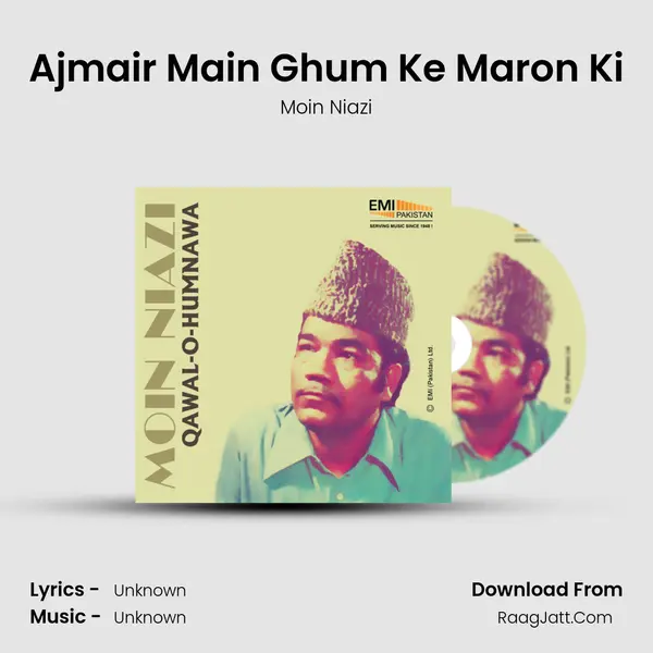 Ajmair Main Ghum Ke Maron Ki mp3 song
