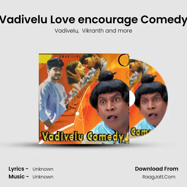 Vadivelu Love encourage Comedy MP3 Song by Vadivelu Cover