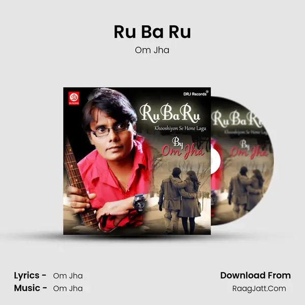Ru Ba Ru MP3 Song by Om Jha Cover