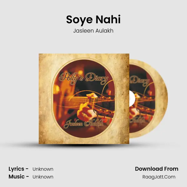 Soye Nahi mp3 song