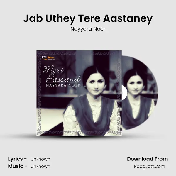 Jab Uthey Tere Aastaney MP3 Song by Nayyara Noor Cover