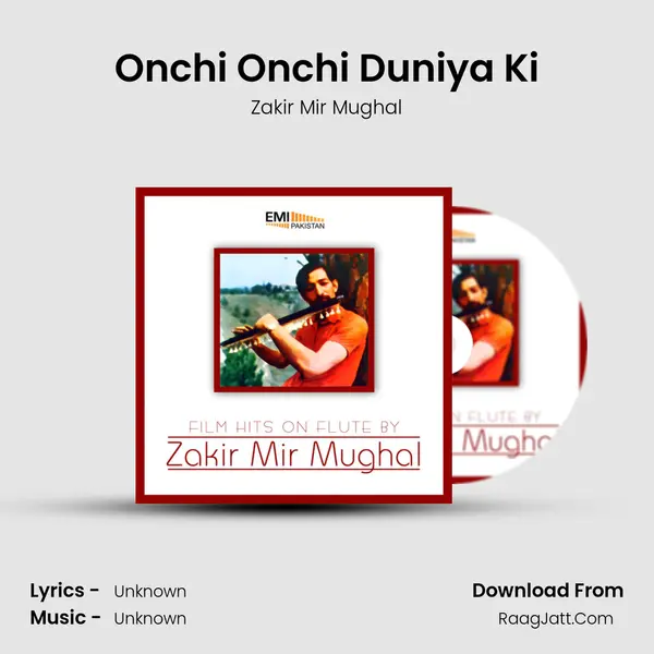 Onchi Onchi Duniya Ki MP3 Song by Zakir Mir Mughal Cover