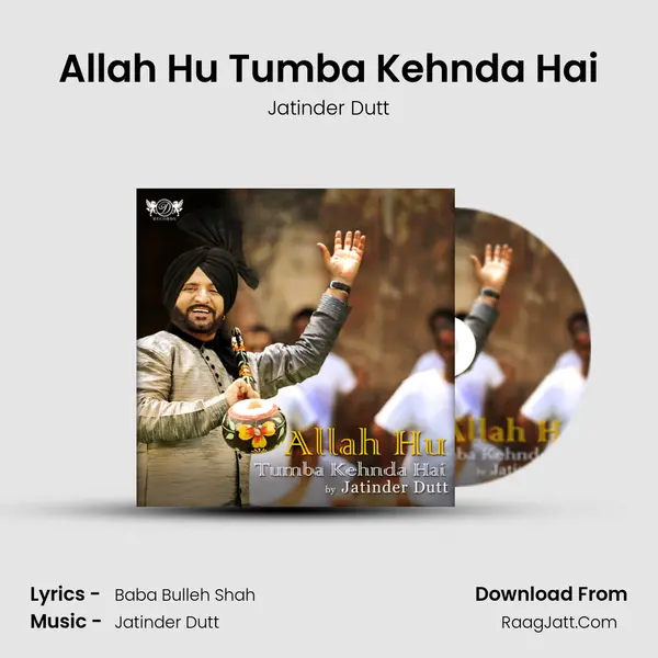 Allah Hu Tumba Kehnda Hai - Jatinder Dutt